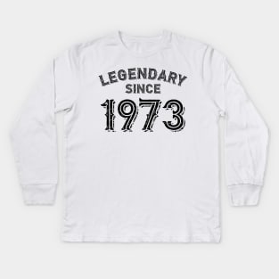 Legendary Since 1973 Kids Long Sleeve T-Shirt